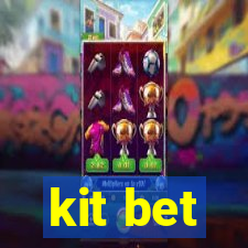 kit bet